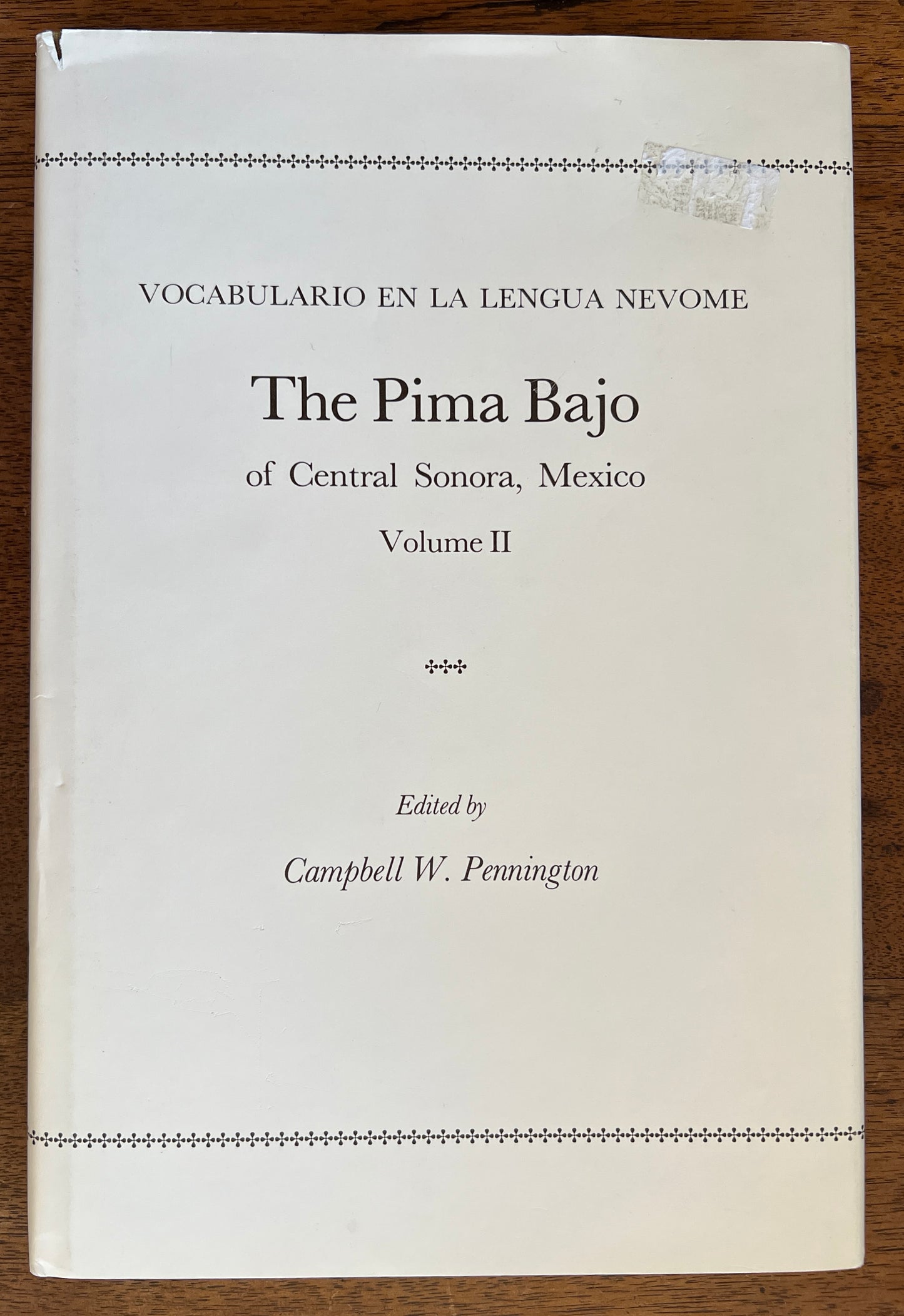 Vocabularia en la Lengua Nevome; The Pima Bajo of Central Sonora, Mexico