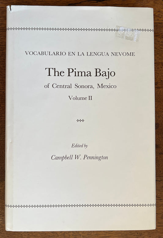 Vocabularia en la Lengua Nevome; The Pima Bajo of Central Sonora, Mexico
