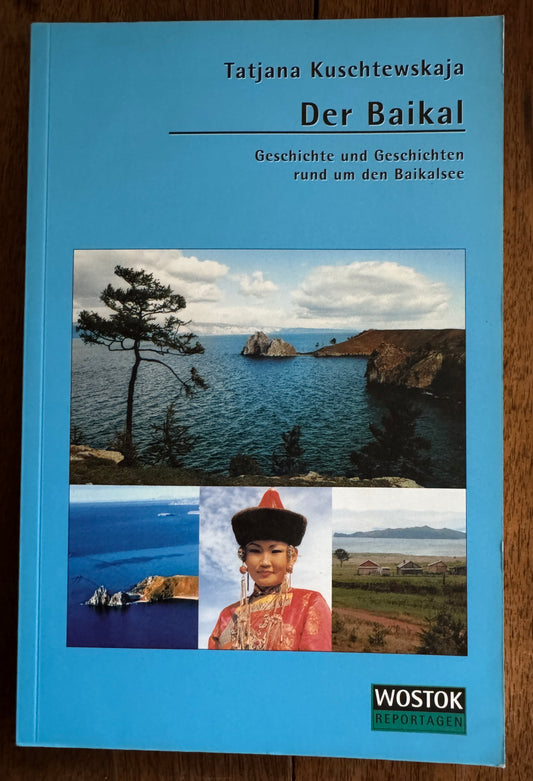 Der Baikal Geschichte Und Geschichten Rund Um Den Baikalsee