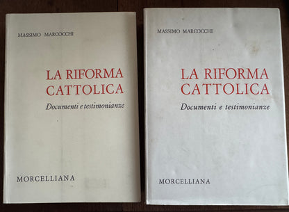 La Riforma Cattolica. Documenti e Testimonianze. Figure Ed Istituzioni Dal Secolo XV alla Metà del Secolo XVII