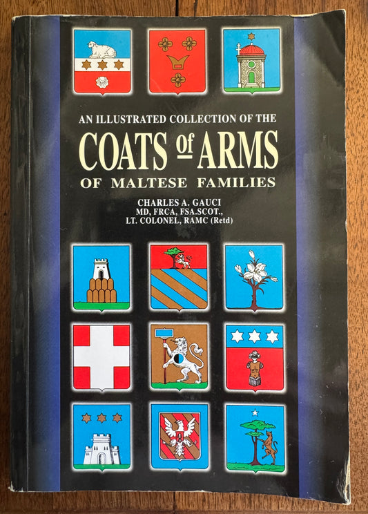 An Illustrated Collection of the Coats of Arms of Maltese Families (Stemmi Maltesi)