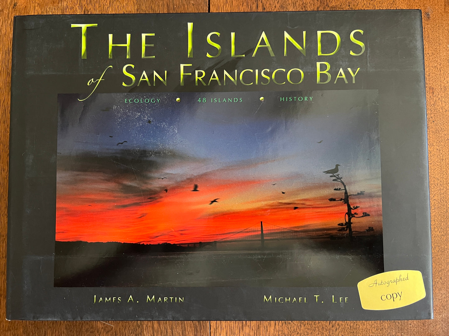 The Islands of San Francisco Bay: Ecology-48 Islands-History [Signed by Author]