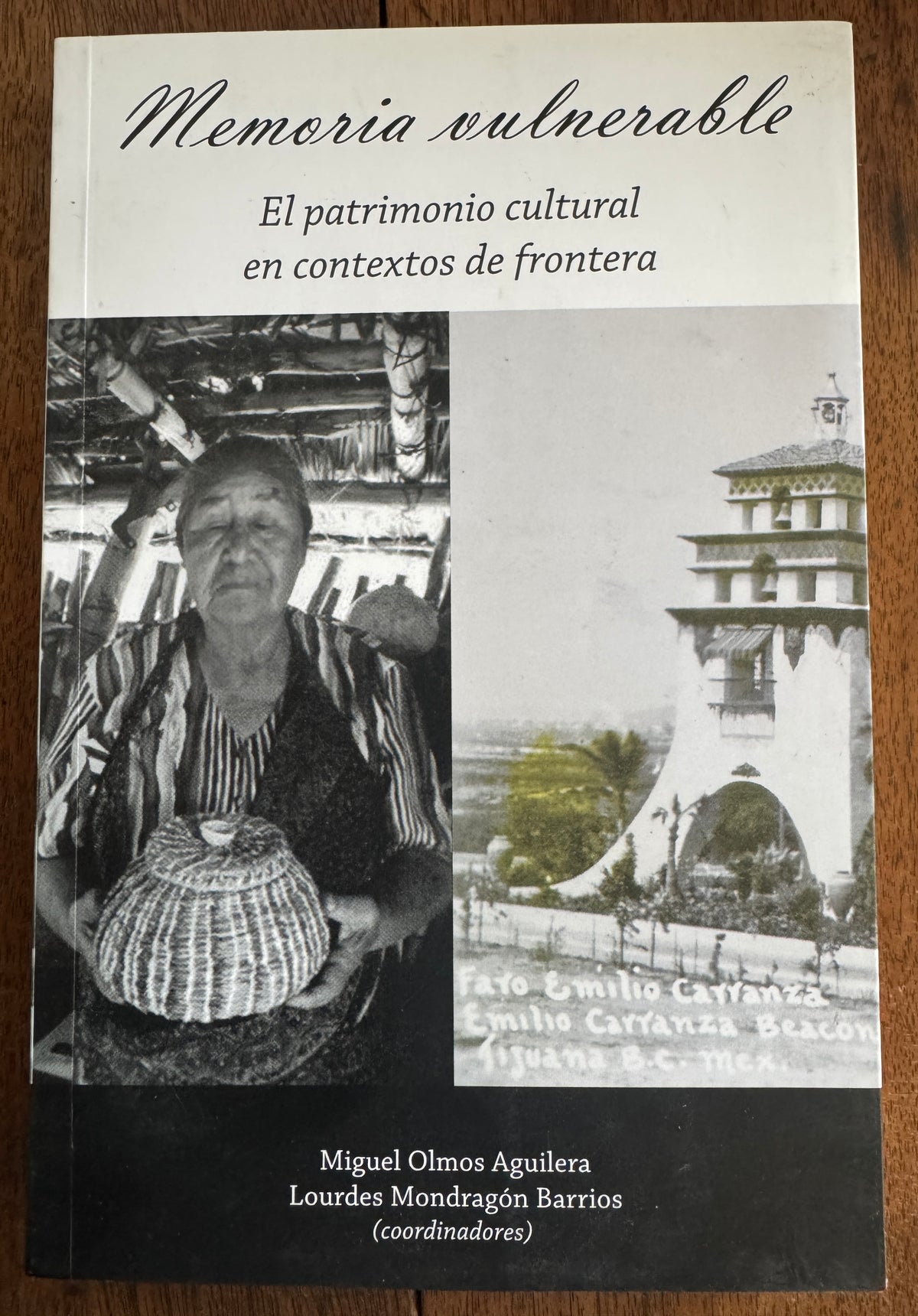 Memoria Vulnerable: El Patrimonio Cultural en Contextos de Frontera