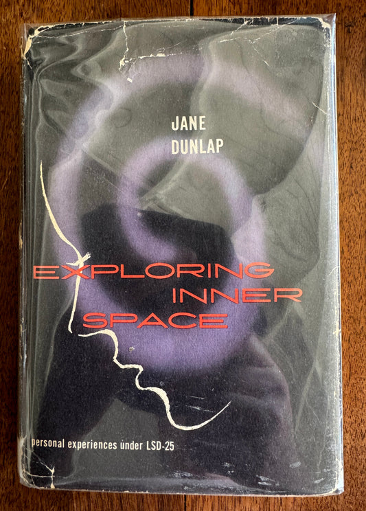 Exploring Inner Space; Personal Experiences Under LSD-25