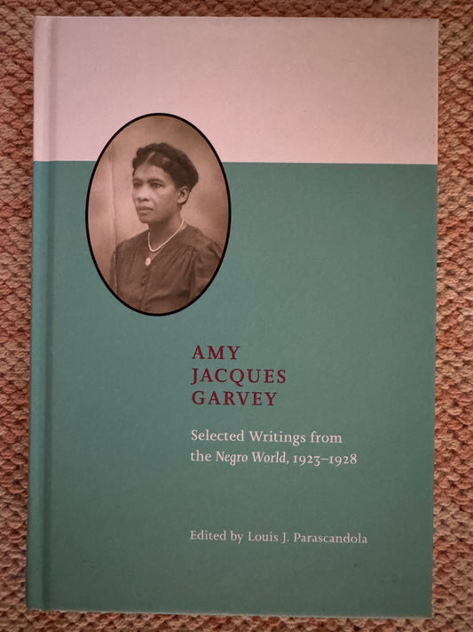 Amy Jacques Garvey: Selected Writings From the Negro World, 1923-1928