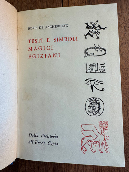 Testi e Simboli Magici Egiziani Dalla Preistoria all'Epoca Copta