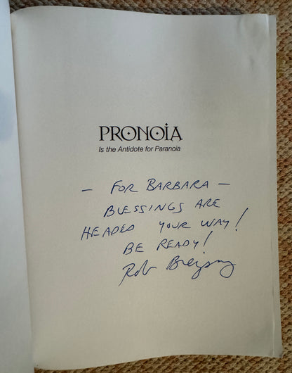 Pronoia Is the Antidote for Paranoia [Author inscribed]