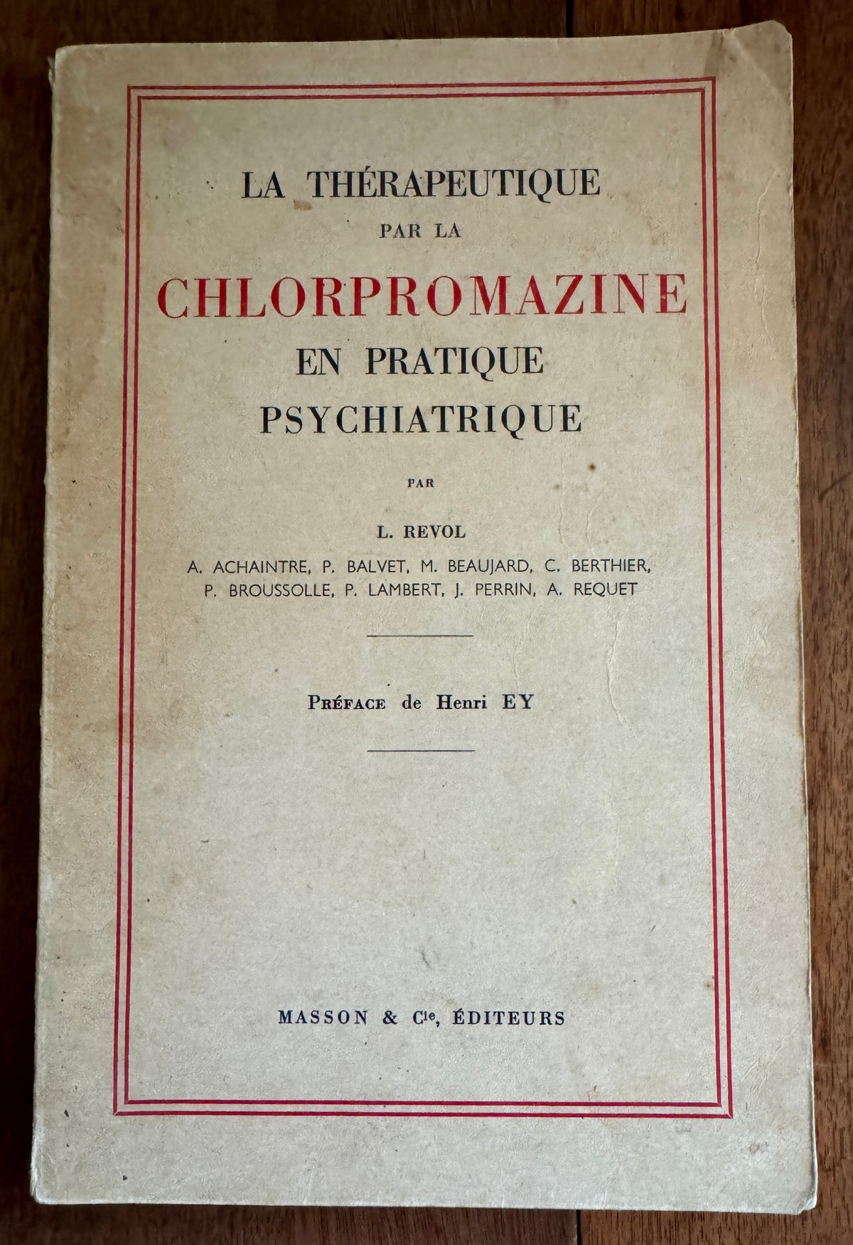 La Thérapeutique Par la Chlorpromazine en Pratique Psychiatrique