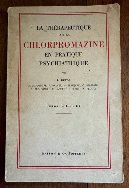 La Thérapeutique Par la Chlorpromazine en Pratique Psychiatrique