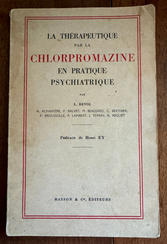 La Thérapeutique Par la Chlorpromazine en Pratique Psychiatrique