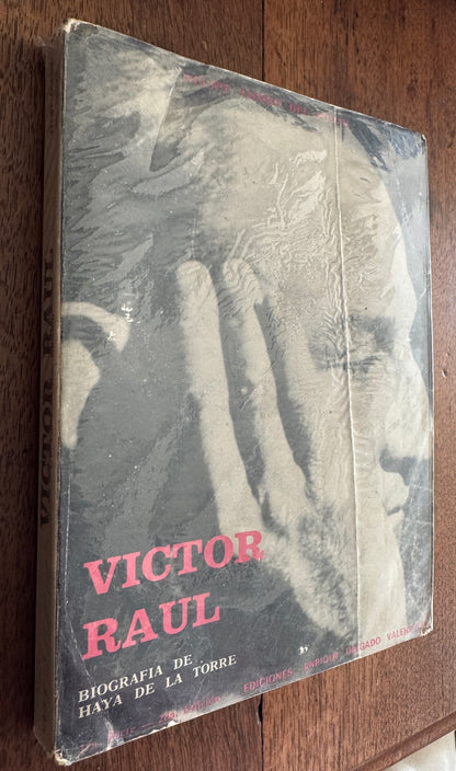 Víctor Raúl: Biografía de Haya de la Torre