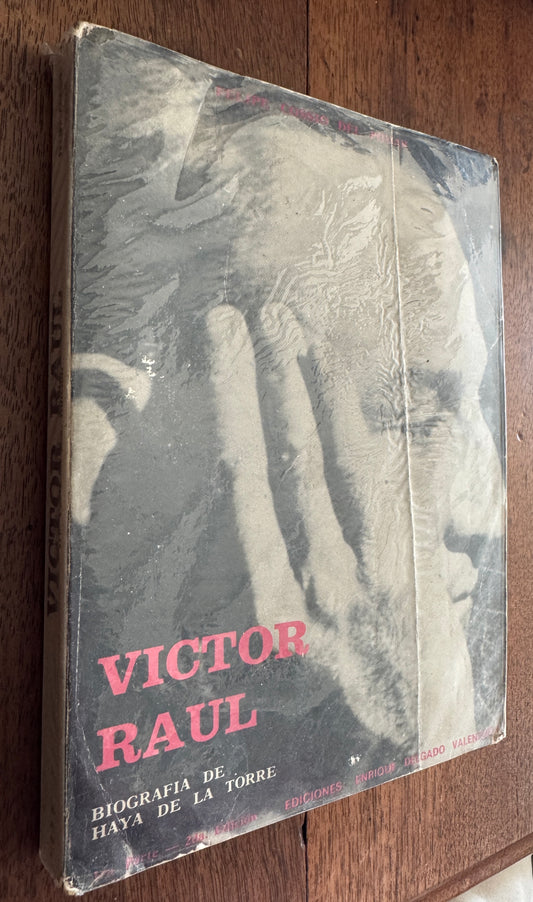 Víctor Raúl: Biografía de Haya de la Torre