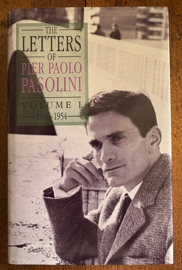 The Letters of Pier Paolo Pasolini, Volume 1, 1940-1954