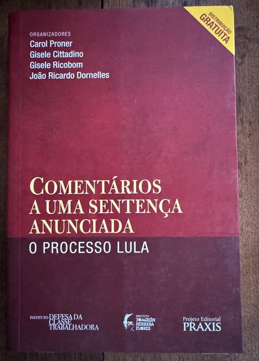 Comentários a Uma Sentença Anunciada: o Processo Lula