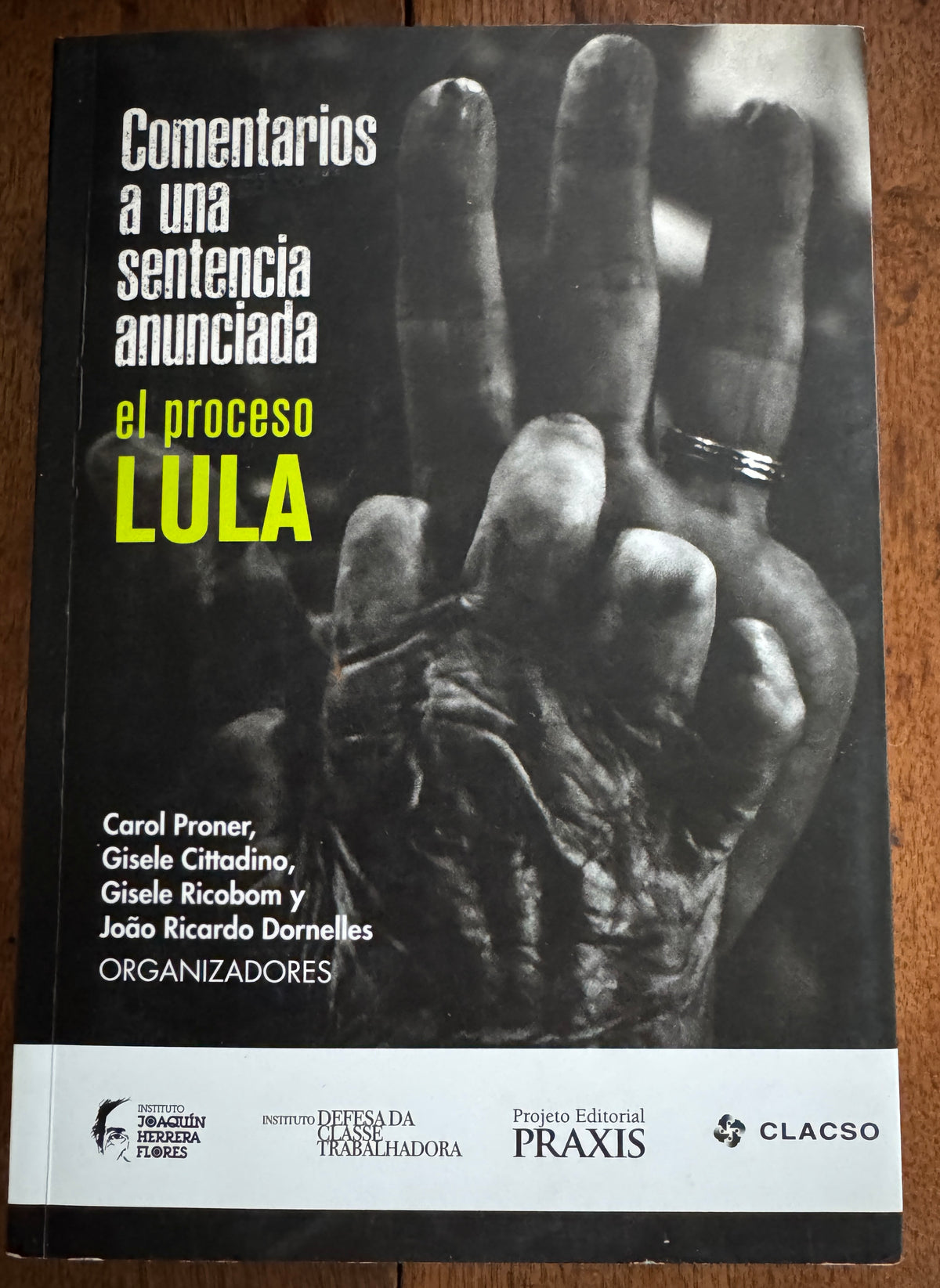 Comentários a Uma Sentença Anunciada: o Processo Lula