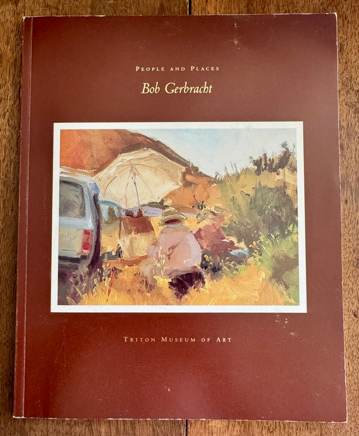 Bob Gerbracht; People and Places [Inscribed]