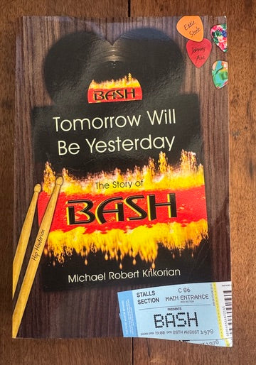 Tomorrow Will Be Yesterday: The Story of Bash [Inscribed]