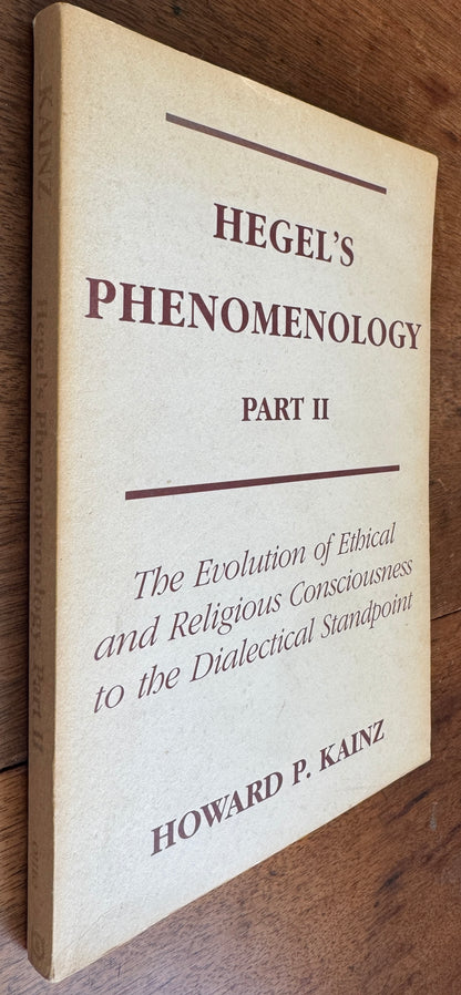 Hegel's Phenomenology, Part II: The Evolution of Ethical and Religious Consciousness to the Absolute Standpoint