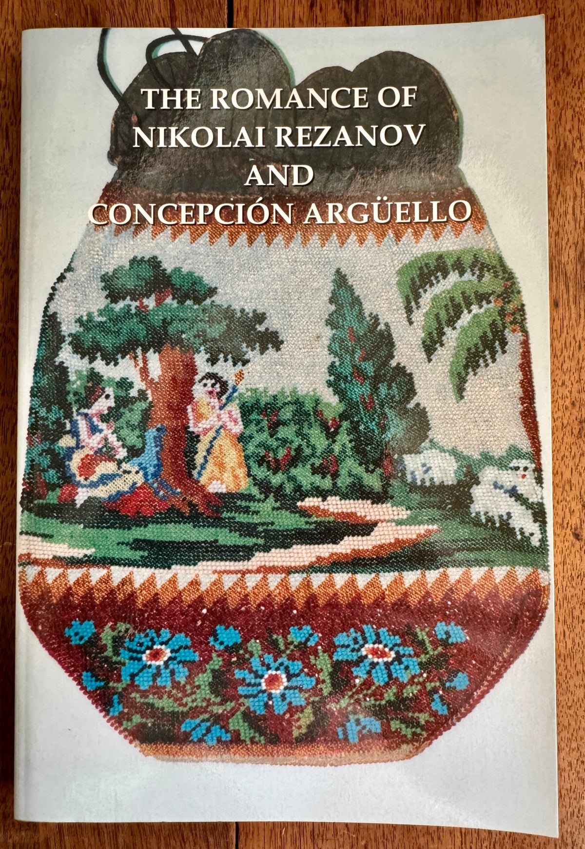 The Romance of Nikolai Rezanov and Concepción Argüello: A Literary Legend and Its Effect on California History