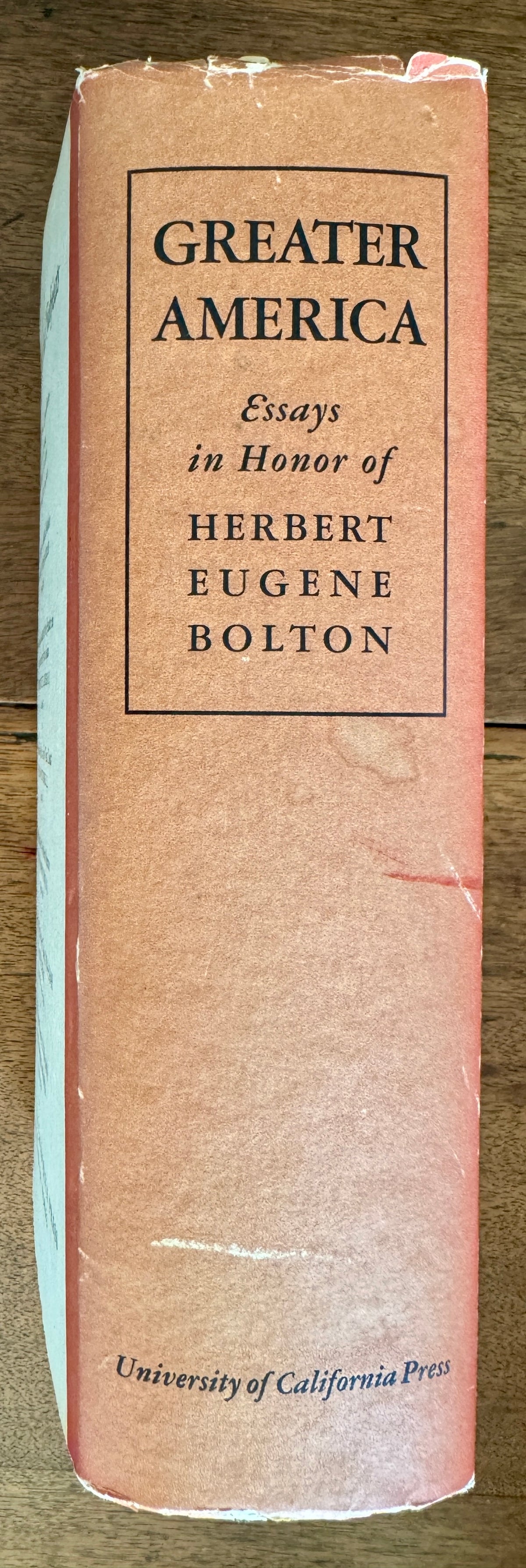 Greater America: Essays in Honor of Herbert Eugene Bolton