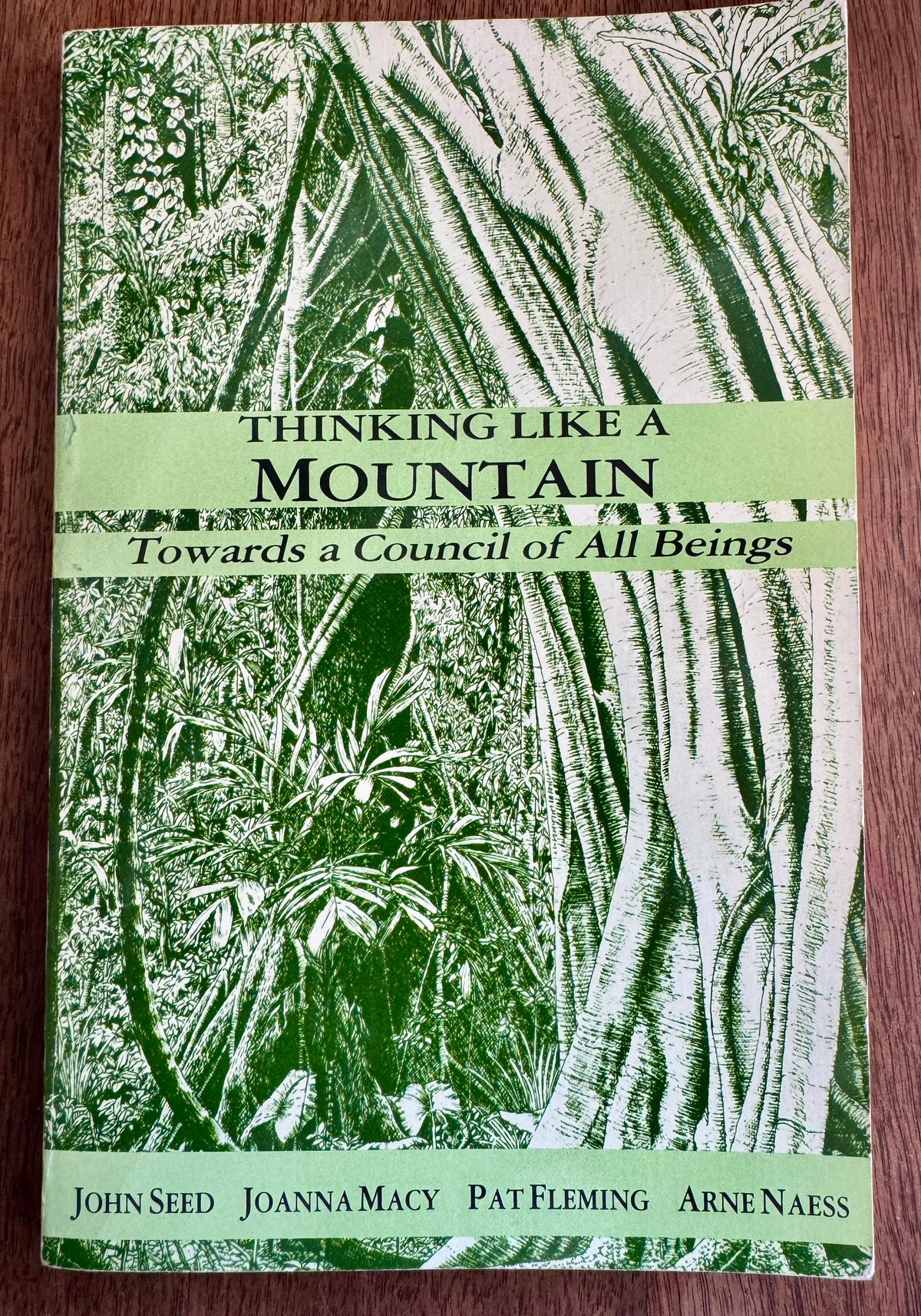 Thinking Like a Mountain: Towards a Council of All Beings