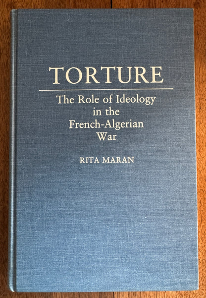 Torture: the Role of Ideology in the French-Algerian War