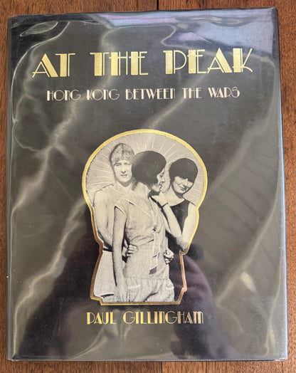 At the Peak: Hong Kong Between the Wars