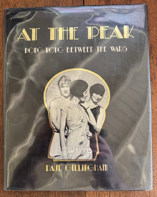 At the Peak: Hong Kong Between the Wars