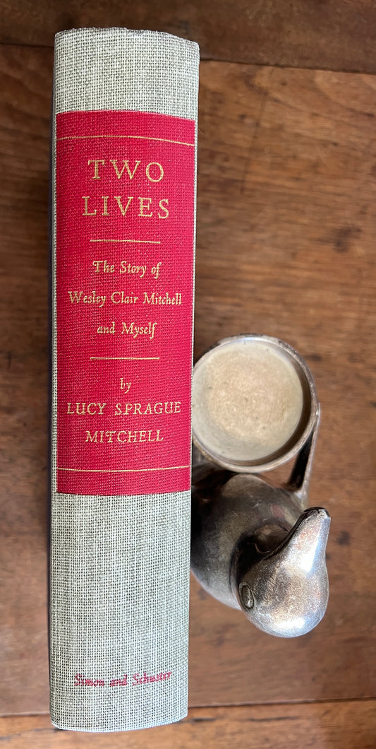 Two Lives: the Story of Wesley Clair Mitchell and Myself