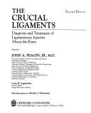 The Crucial Ligaments: Diagnosis and Treatment of Ligamentous Injuries About the Knee