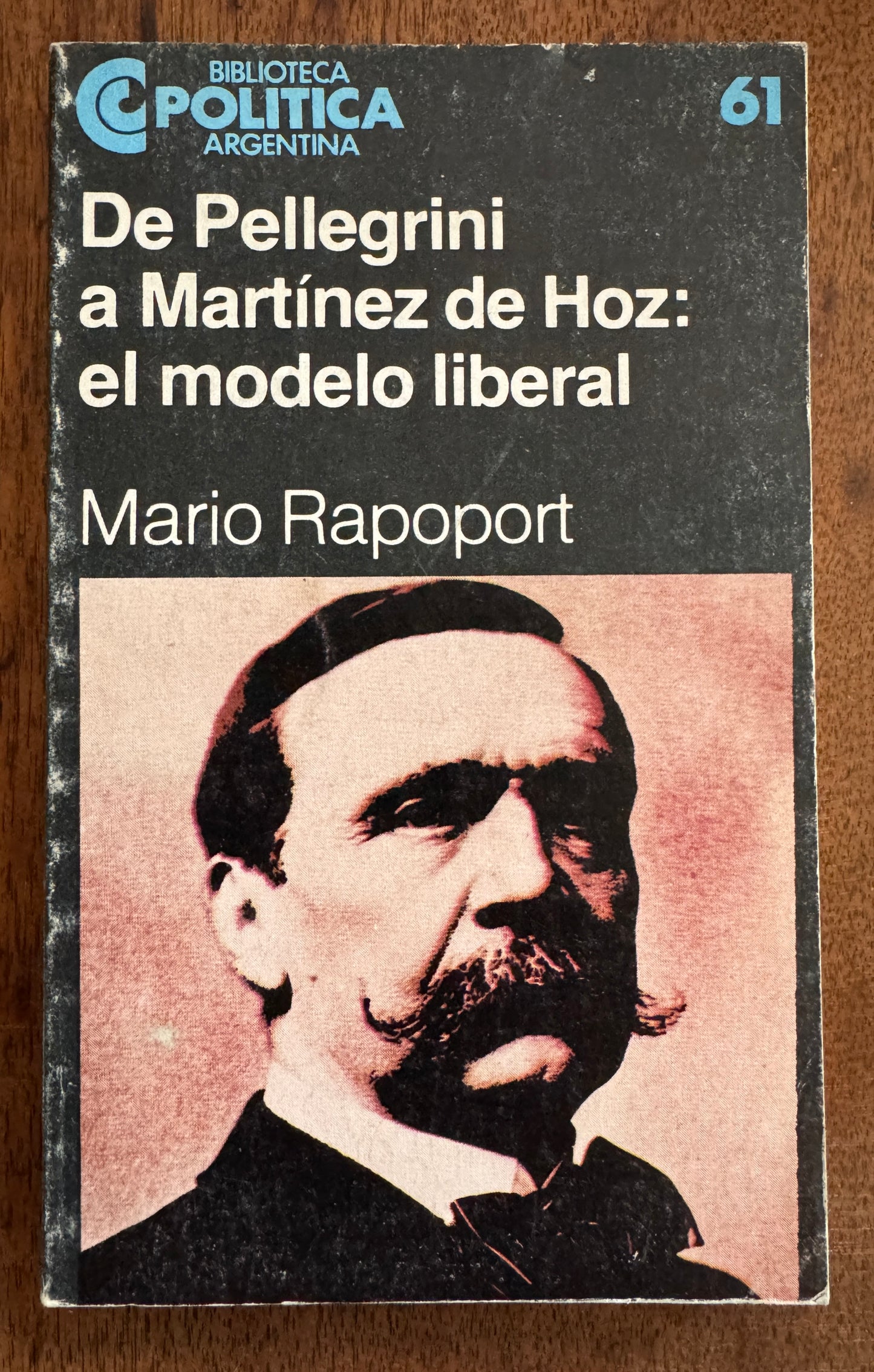 De Pellegrini a Martínez de Hoz: El Modelo Liberal