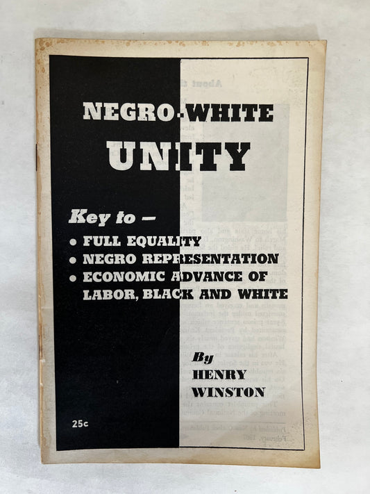 Negro-White Unity: Key to Full Equality, Negro Representation, Economic Advance of Labor, Black and White