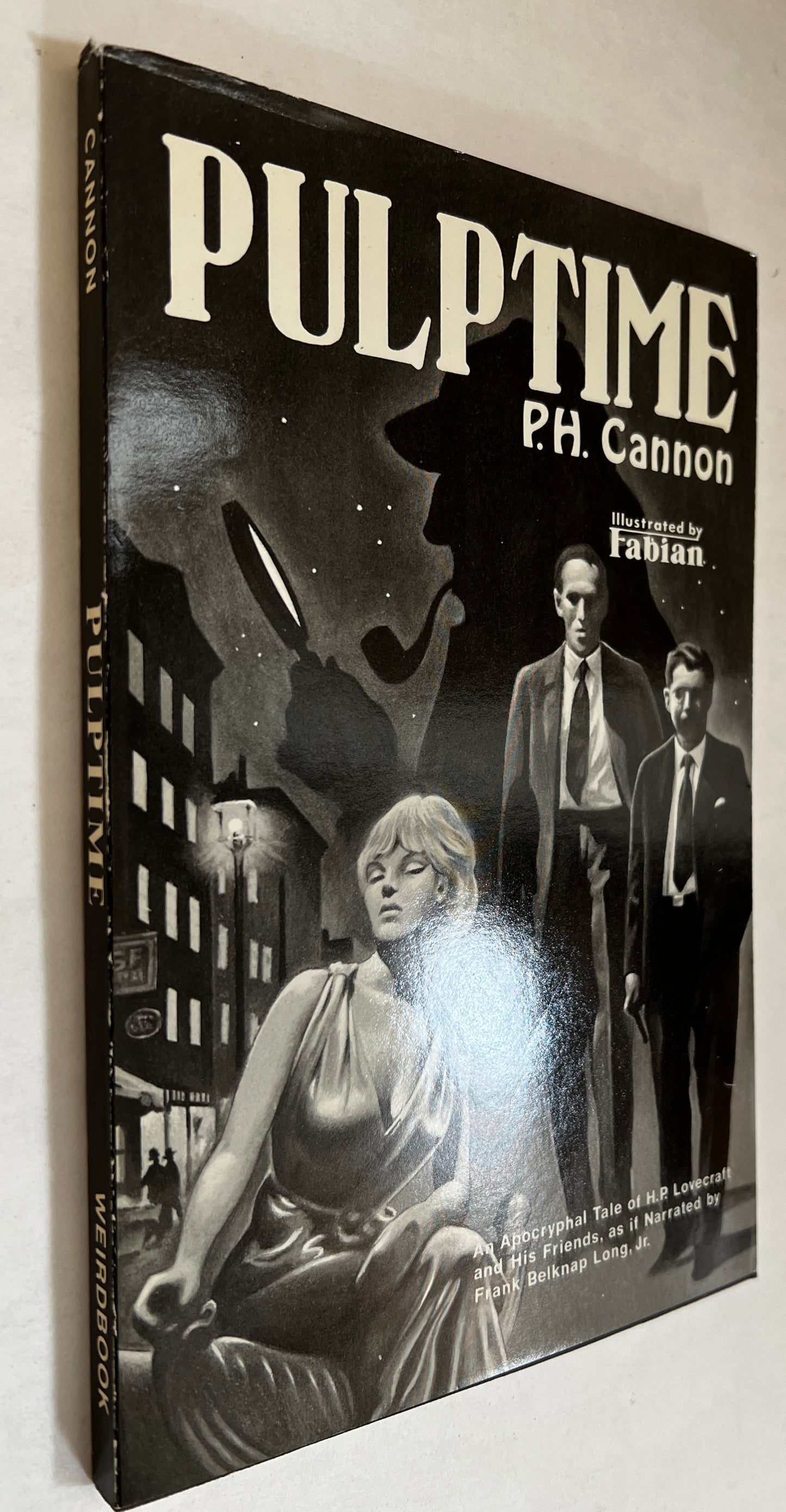 Pulptime: Being a Singular Adventure of Sherlock Holmes, H.p. Lovecraft, and the Kalem Club, As If Narrated By Frank Belknap Long, Jr