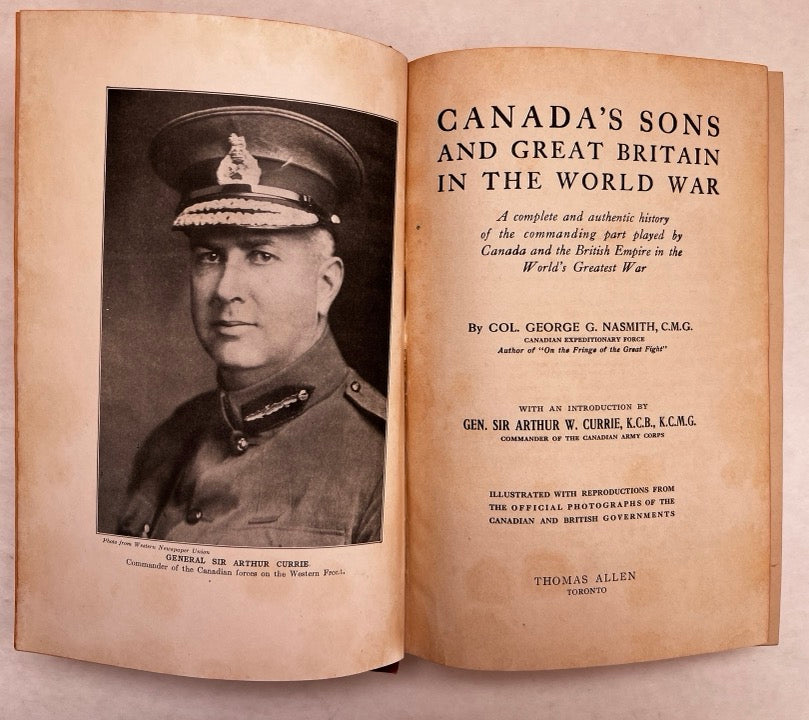 Canada's Sons and Great Britain in the World War; a Complete and Authentic History of the Commanding Part Played By Canada and the British Empire in the World's Greatest War