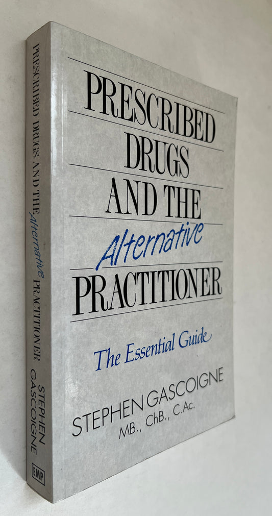 Prescribed Drugs and the Alternative Practitioner