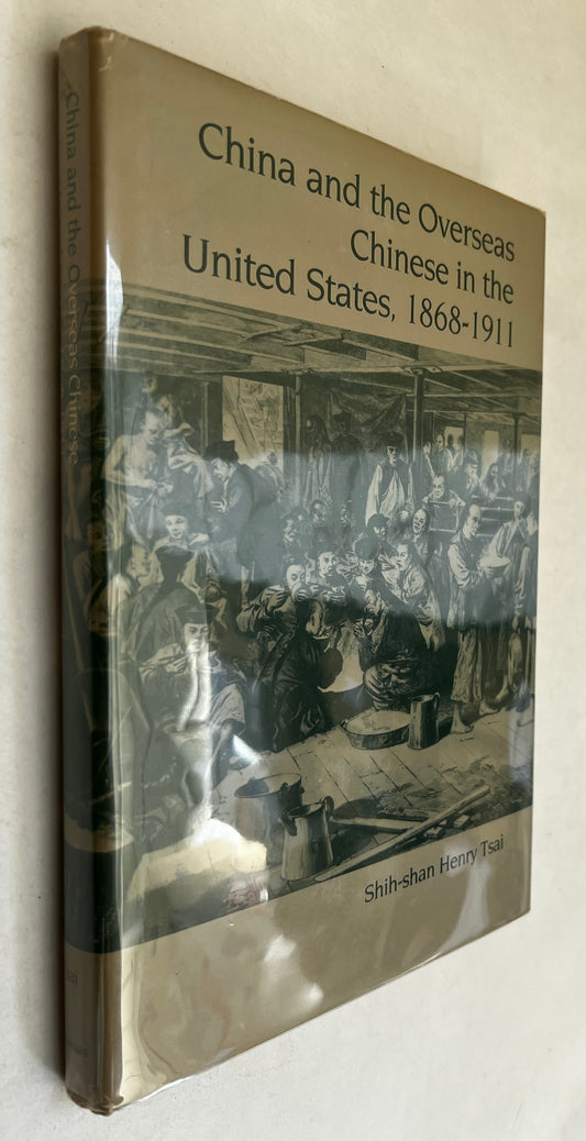 China and the Overseas Chinese in the United States, 1868-1911