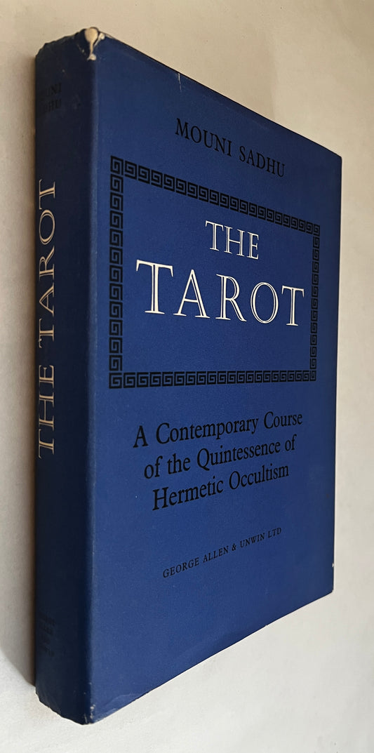 The Tarot: A Contemporary Course of the Quintessence of Hermetic Occultism
