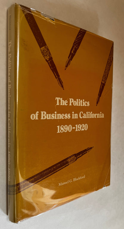 The Politics of Business in California, 1890-1920