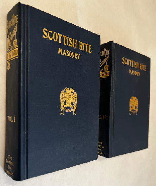 Scotch Rite Masonry Illustrated: the Complete Ritual of the Ancient and Accepted Scottish Rite