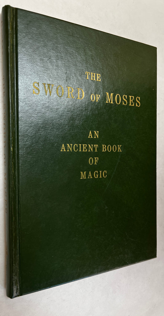The Sword of Moses; an Ancient Book of Magic, From an Unique Manuscript