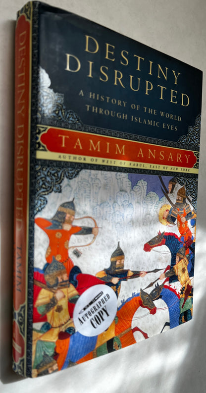 Destiny Disrupted: A History of the World Through Islamic Eyes