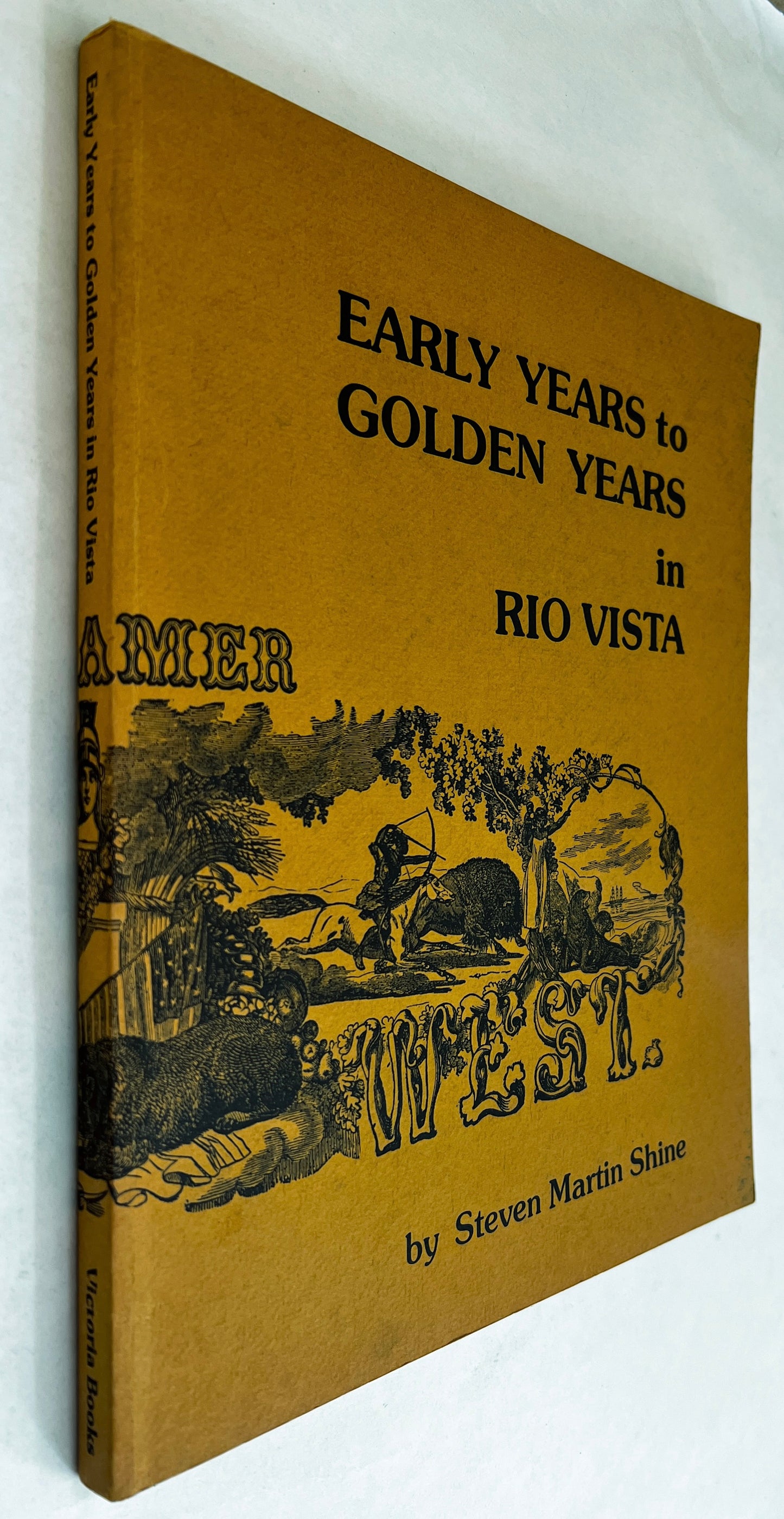 Early Years to Golden Years in Rio Vista [Signed]