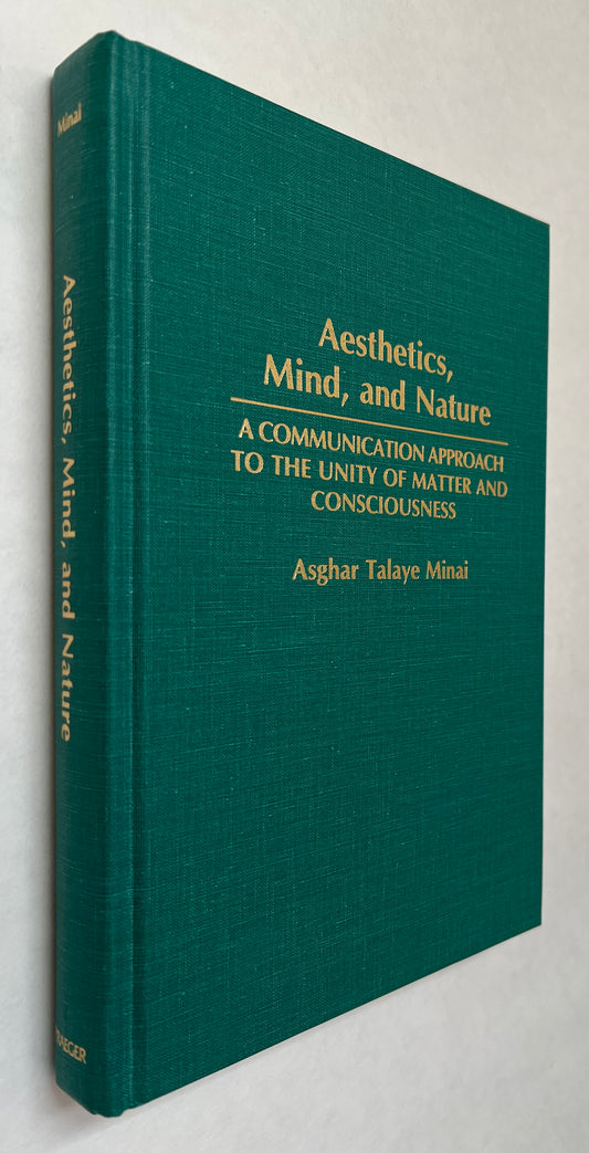 Aesthetics, Mind, and Nature: A Communication Approach to the Unity of Matter and Consciousness