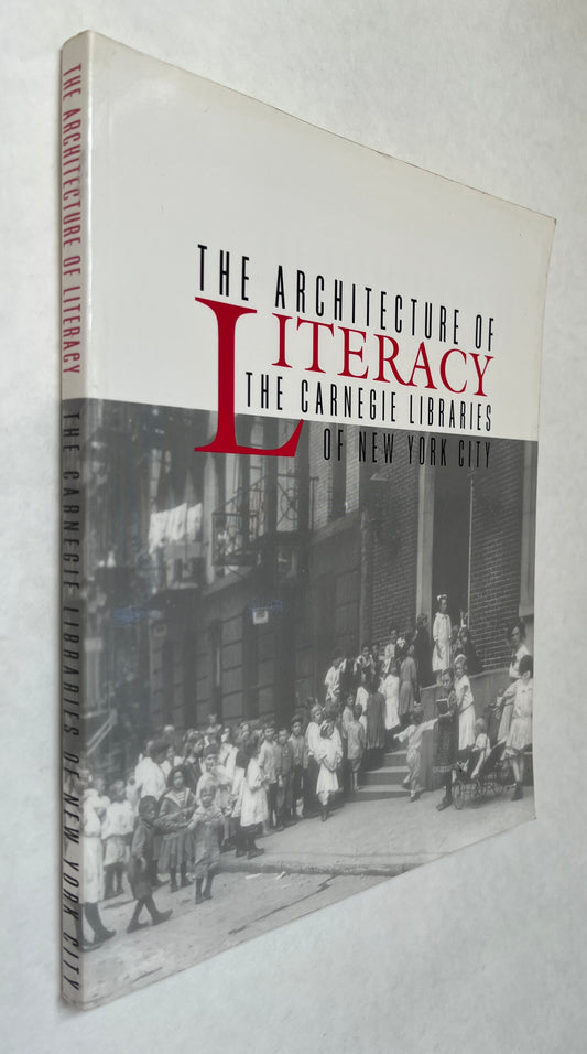 The Architecture of Literacy: the Carnegie Libraries of New York City