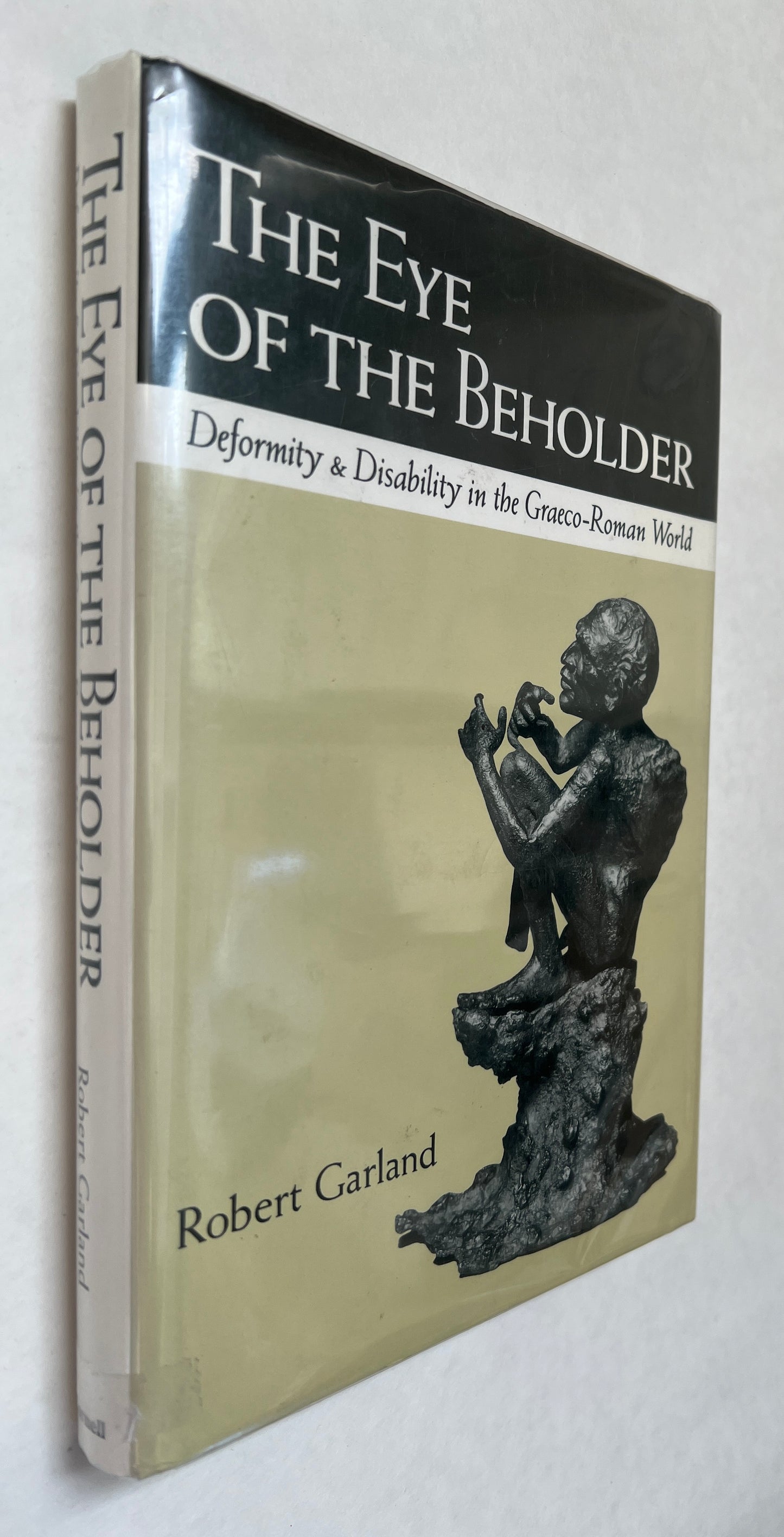 The Eye of the Beholder: Deformity and Disability in the Graeco-Roman World