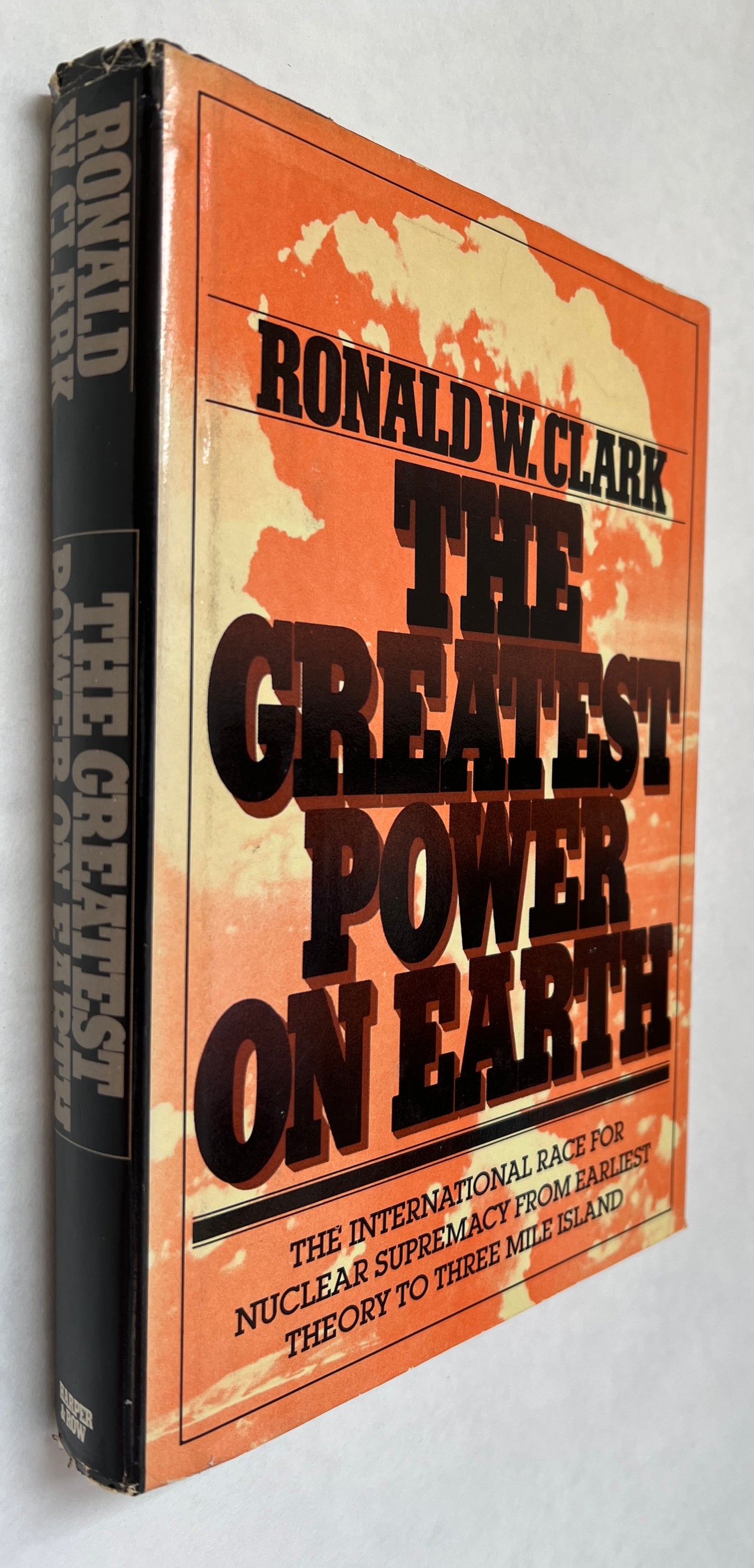 The Greatest Power On Earth: the International Race for Nuclear Supremacy