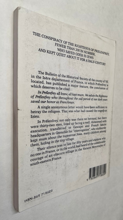 The Conspiracy of the Righteous: the Silence of the Village of Prélenfrey-Du-Guâ Saved the Jewish Children and Adults in 1944 / Uniform  Conspiration Des Justes. English