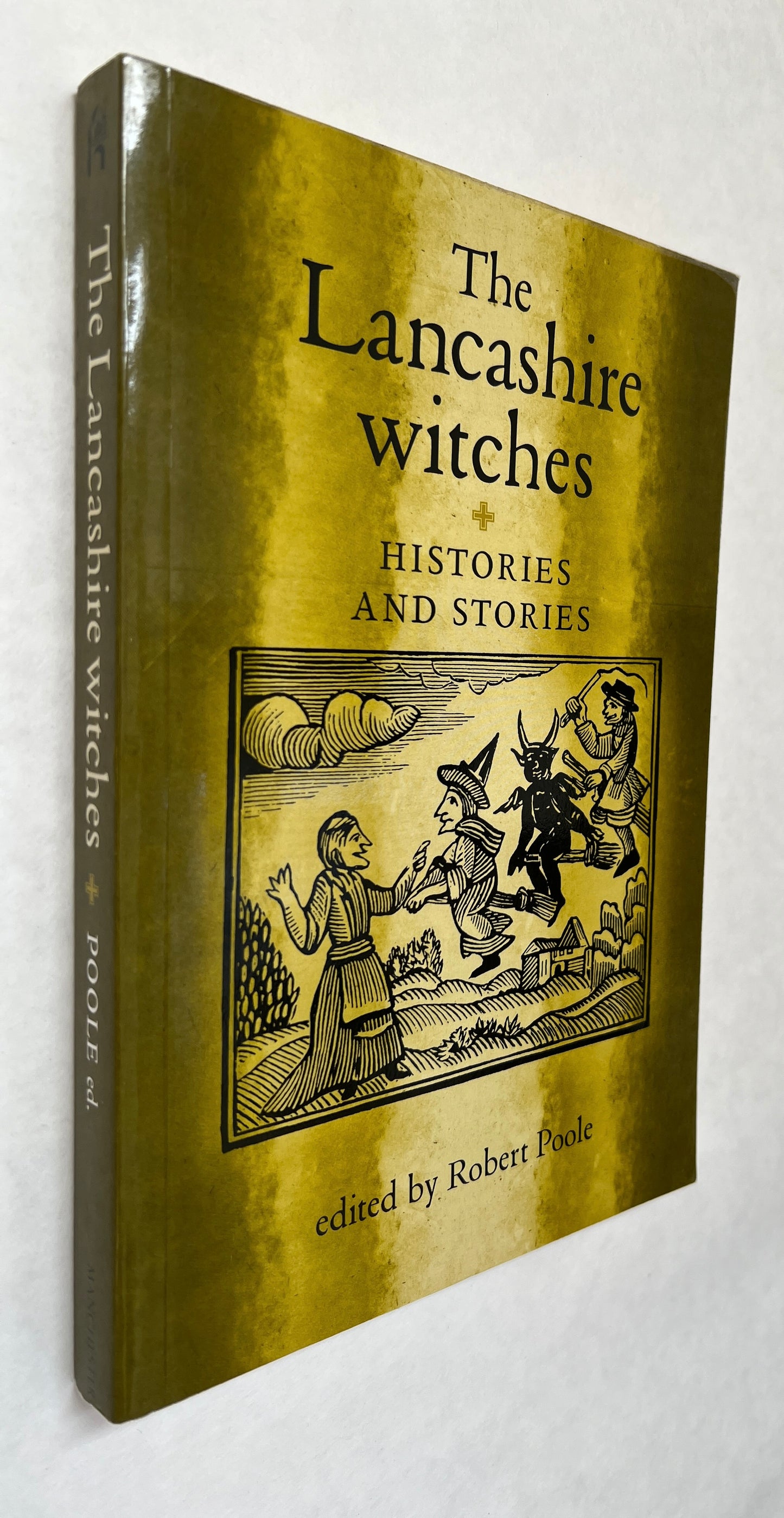 The Lancashire Witches: Histories and Stories