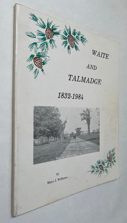 Waite and Talmadge  [Maine] ;1832-1984; [Author Signed]