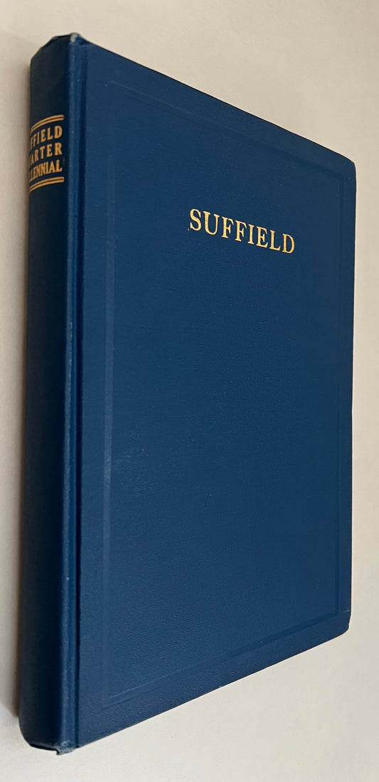 Celebration of the Two Hundred and Fiftieth Anniversary of the Settlement of Suffield, Connecticut, October 12, 13 and 14, 1920, With Sketches From Its Past and Some Record of Its Last Half Century and of Its Present.